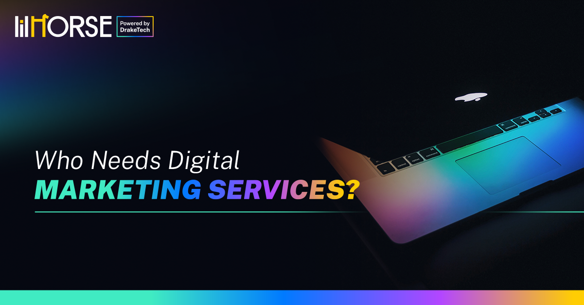 Graphic image with the phrase who needs digital marketing services?
